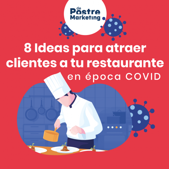 8 Ideas para atraer clientes a tu restaurante en época COVID