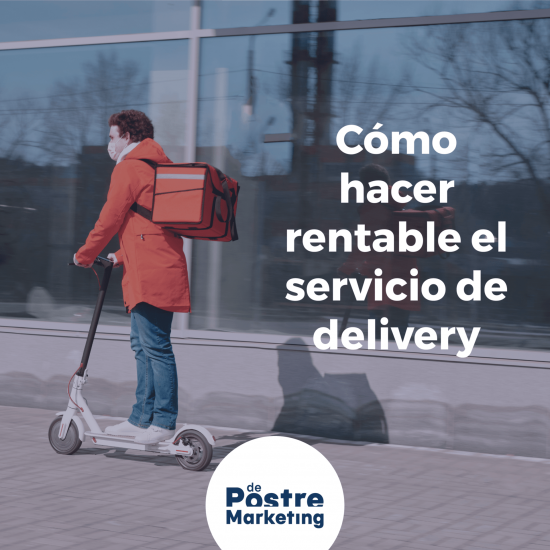 Cómo hacer rentable el servicio de delivery